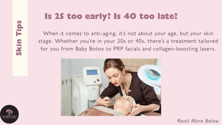 “Explore age-appropriate anti-aging treatments with dermatologist-approved skin tips. Whether you’re 25 or 40, find out how Baby Botox, PRP facials, and collagen-boosting lasers can benefit your skin.”