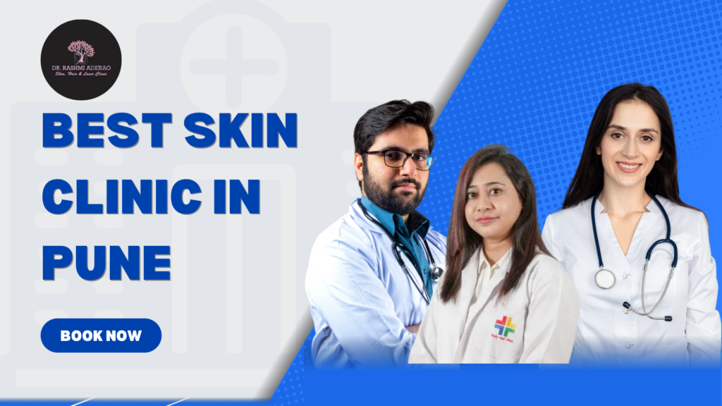 skin clinic in Pune
