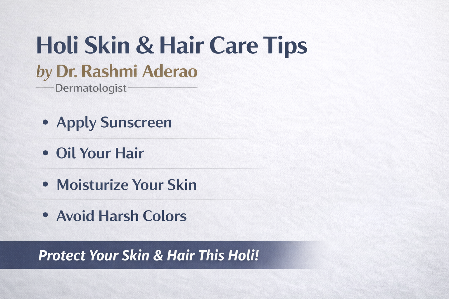 Holi skin and hair care tips by Dr Rashmi Aderao Pune